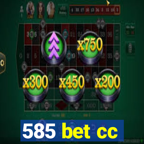 585 bet cc